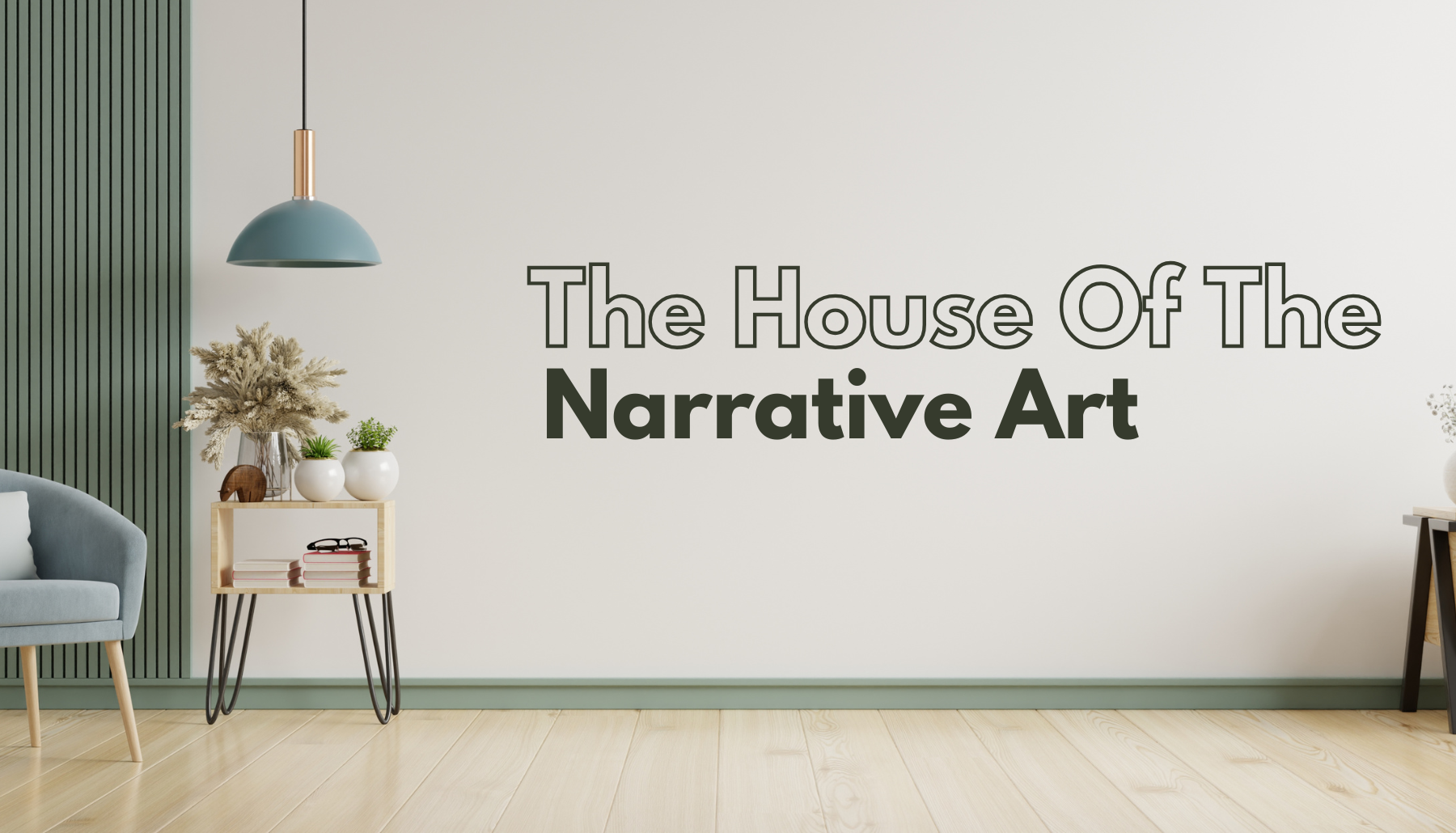 The House Of The Narrative Art (1800 x 1030 px) (1)